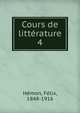 Cours de littrature. 4, H?mon, F?lix, 1848-1916 