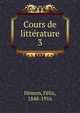 Cours de littrature. 3, H?mon, F?lix, 1848-1916 