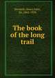 The book of the long trail, Newbolt Henry John 