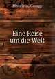 Eine Reise um die Welt, Moerlein, George 