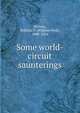 Some world-circuit saunterings, Nichols, William F. (William Ford), 1849-1924 