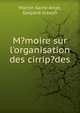 M?moire sur l'organisation des cirrip?des, Martin-Saint-Ange, Gaspard Joseph 