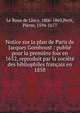 Notice sur la plan de Paris de Jacques Gomboust : publi? pour la premi?re fois en 1652, reproduit par la soci?t? des bibliophiles fran?ais en 1858, Le Roux de Lincy, 1806-1869,Petit, Pierre, 1594-1677 