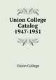 Union College Catalog. 1947-1951, Union College 