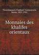 Monnaies des khalifes orientaux, Tiesenhausen, Vladimir Gustavovich, baron, 1825-1902 