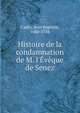 Histoire de la condamnation de M. l'?v?que de Senez, Cadry, Jean Baptiste, 1680-1756 