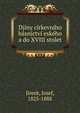 Djiny cirkevniho basnictvi eskeho a do XVIII stolet, Jireek, Josef, 1825-1888 