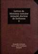 Lettres de Monsieur Antoine Arnauld, docteur de Sorbonne. 8, Arnauld, Antoine, 1612-1694,Fouilleux, Jacques 