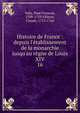 Histoire de France : depuis l'?tablissement de la monarchie jusqu'au r?gne de Louis XIV, Velly, Paul Francois, 1709-1759,Villaret, Claude, 1715-1766 