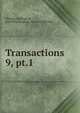 Transactions. 9, pt.1, Mining, Geological, and Metallurgical Institute of India 