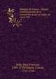 Histoire de France : depuis l'?tablissement de la monarchie jusqu'au r?gne de Louis XIV, Velly, Paul Francois, 1709-1759,Villaret, Claude, 1715-1766 