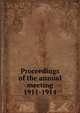Proceedings of the annual meeting. 1911-1914, Canadian Electrical Association,Canadian Electrical Association. Proceedings of the annual convention 
