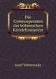 Die Gymnospermen der bohmischen Kreideformation, Josef Velenovsky 