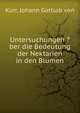 Untersuchungen ?ber die Bedeutung der Nektarien in den Blumen, Kurr, Johann Gottlob von 
