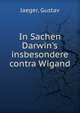 In Sachen Darwin's insbesondere contra Wigand, Jaeger, Gustav 
