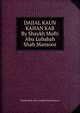 DAJJAL KAUN KAHAN KAB By Shaykh Mufti Abu Lubabah Shah Mansoor, Shaykh Mufti Abu Lubabah Shah Mansoor 