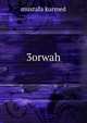 3orwah, Mustafa Kurmed 