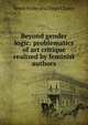Beyond gender logic: problematics of art critique realized by feminist authors, Vered Nethe and Diego Chamy 