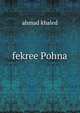 fekree Pohna, Ahmad Khaled 