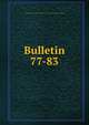 Bulletin. 77-83, University of Illinois (Urbana-Champaign campus) Engineering Experiment Station 
