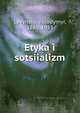 Etyka i sotsiializm, Levynsky, Volodymyr, 1880-1953 