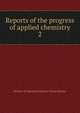 Reports of the progress of applied chemistry. 2, Society of Chemical Industry (Great Britain) 