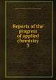Reports of the progress of applied chemistry. 3, Society of Chemical Industry (Great Britain) 
