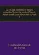 Laws and customs of Israel, compiled from the codes Chayy? Adam and Kizzur Shulchan 'Arukh, Friedlander, Gerald, 1871-1923 