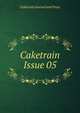 Caketrain Issue 05, Caketrain Journal and Press 
