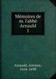 M?moires de m. l'abb? Arnauld, Arnauld, Antoine, 1616-1698 