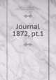 Journal. 1872, pt.1, Iron and Steel Institute, London,Iron and Steel Institute, London. Transactions,Iron and Steel Institute, London. Carnegie scholarship memoirs (Indexes) 