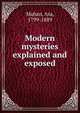 Modern mysteries explained and exposed, Mahan, Asa, 1799-1889 
