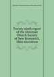 Twenty ninth report of the Diocesan Church Society of New Brunswick, 1864 microform, Diocesan Church Society of New Brunswick 