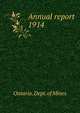 Annual report. 1914, Ontario. Dept. of Mines 