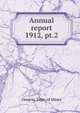 Annual report. 1912, pt.2, Ontario. Dept. of Mines 