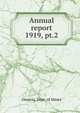 Annual report. 1919, pt.2, Ontario. Dept. of Mines 