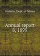Report of the Ontario bureau of mines 1899, Legislative Assembly of Ontario 