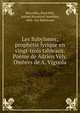 Les Babylones; proph?tie lyrique en vingt-trois tableaux. Po?me de Adrien V?ly. Ombres de A. Vignola, Marcelles, Paul,V?ly, Adrien Raymond Anselme, 1864- Les Babylones 