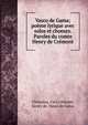 Vasco de Gama; po?me lyrique avec solos et choeurs. Paroles du comte Henry de Cr?mont, Chesneau, Carl,Cr?mont, Henry de. Vasco de Gama 