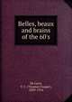 Belles, beaux and brains of the 60's, De Leon, T. C. (Thomas Cooper), 1839-1914 