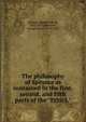 The philosophy of Spinoza as contained in the first, second, and fifth parts of the "Ethics,", Spinoza, Benedictus de, 1632-1677,Fullerton, George Stuart, 1859-1925 