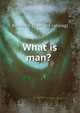 What is man?, Modin, Bernhard. [from old catalog] 