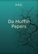 Da Muffin Papers, D.R.E. 
