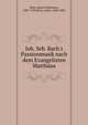 Joh. Seb. Bach's Passionmusik nach dem Evangelisten Matth?us, Bach, Johann Sebastian, 1685-1750,Stern, Julius, 1820-1883 