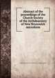 Abstract of the proceedings of the Church Society of the Archdeaconry of New Brunswick microform, Church Society of the Archdeaconry of New Brunswick 