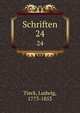 Schriften. 24, Tieck, Ludwig, 1773-1853 