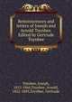 Reminiscences and letters of Joseph and Arnold Toynbee. Edited by Gertrude Toynbee, Toynbee, Joseph, 1815-1866,Toynbee, Arnold, 1852-1883,Toynbee, Gertrude 