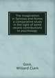 The imagination in Spinoza and Hume; a comparative study in the light of some recent contributions to psychology, Gore, Willard Clark 