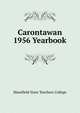 Carontawan 1956 Yearbook, Mansfield State Teachers College 