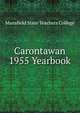 Carontawan 1955 Yearbook, Mansfield State Teachers College 
